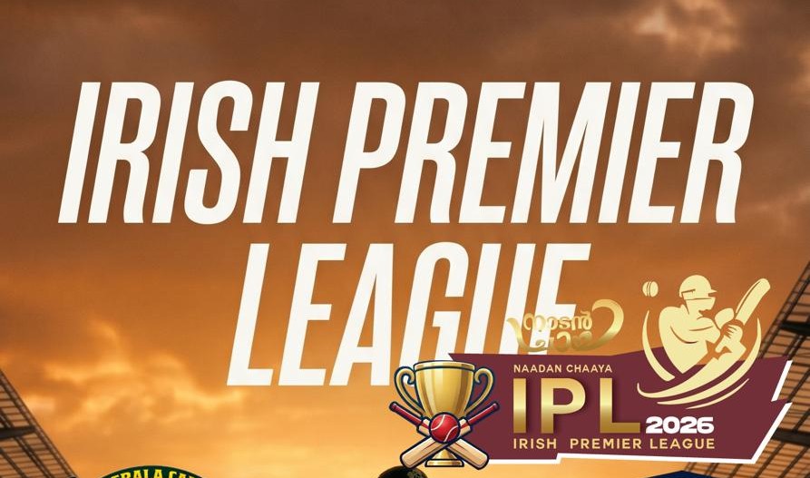 അയർലണ്ടിൽ ആവേശം വിതറാൻ ‘നാടൻ ചായ ഐറിഷ് പ്രീമിയർ ലീഗ്’;   ക്രിക്കറ്റ് മാമാങ്കം ഏപ്രിൽ 25-ന്